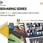 WEBSHARING SERIES: Praktik Baik Program Peduli Dalam Mewujudkan Inklusi Sosial Bagi Kelompok Marginal WEBSHARING SERIES: Praktik Baik Program Peduli Dalam Mewujudkan Inklusi Sosial Bagi Kelompok Marginal